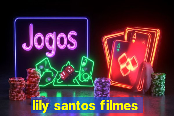 lily santos filmes